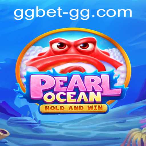 Dive into the Enchanting World of PearlOcean: A New Horizon in Gaming with GGbet